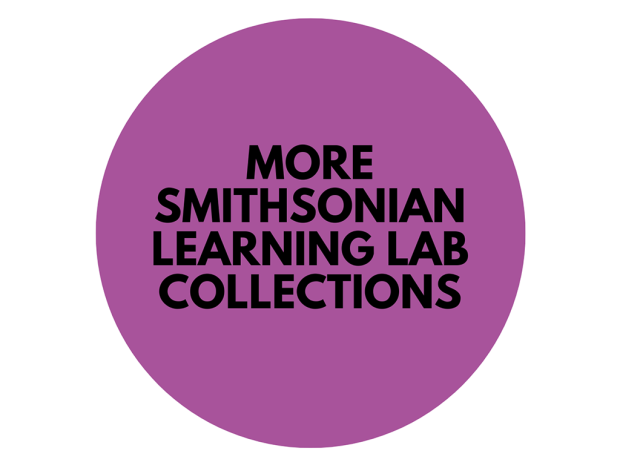 Text: More Smithsonian Learning Lab Collections